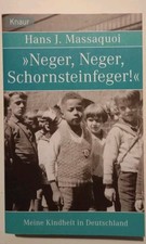 Hans J. Massaquoi - Neger, Neger, Schornsteinfeger: Meine Kindheit in D...  