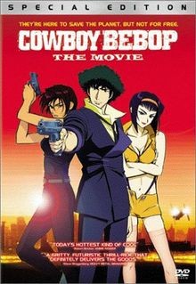 Cowboy bebop the movie - -,
