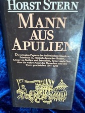 Horst Stern: Mann aus Apulien - Die privaten Papiere des italienischen Staufers 