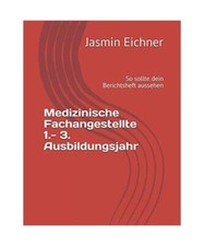 Medizinische Fachangestellte 1.- 3. Ausbildungsjahr: So sollte dein Berichtsheft