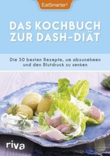 Das Kochbuch zur DASH-Diät EatSmarter!