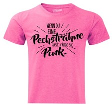 T-Shirt unisex PECHSTRÄHNE färbe sie PINK Haare Extensions Sprüche  Strähnchen