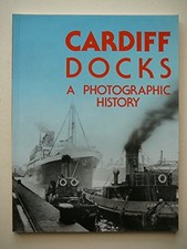 Cardiff Docks: A Photographic