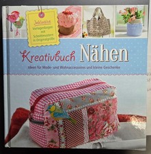 Kreativbuch Nähen - Ideen für Mode- und Wohnaccessoires und kleine Geschenke