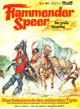 Flammender Speer, Heft Nr. 21, Das Geheimnis des rollenden Tipis, sehr gut