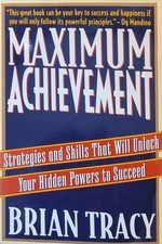Brian Tracy, Maximum Acchievement