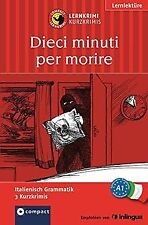 Dieci minuti per morire: Lernkrimi Italienisch A1: ... | Buch | Zustand sehr gut