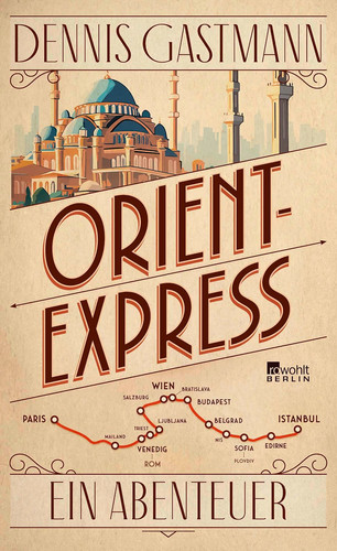 Orient express ein abenteuer - orient-express:,