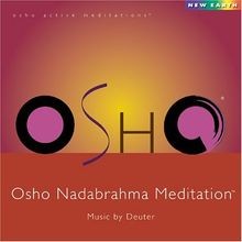 Osho nadabrahma meditation - nadabrahma,