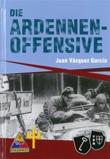 Garcia: Die Ardennen-Offensive NEU Bildband/Fotos/Bilder/Geschichte/WW2/Schlacht