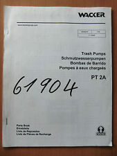 Ersatzteilliste Wacker Schmutzwasserpumpen PT2A Parts Book Trash Pumps 2002 