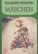 Märchen von Sulamith Wülfing | Buch | Zustand gut