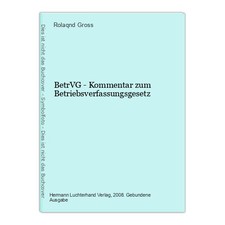 BetrVG - Kommentar zum Betriebsverfassungsgesetz Gross, Rolaqnd, Horst Thon Nata