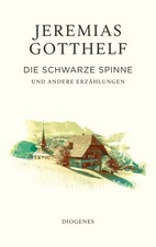 Die schwarze Spinne: und andere Erzählungen (Gotthelf Zürcher Ausgabe) Jere ...