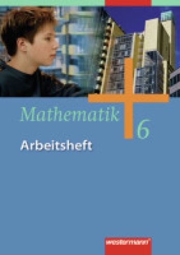 Mathematik arbeitsheft 6 - mathematik,