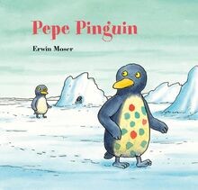 Pepe pinguin von - (moser, minis)