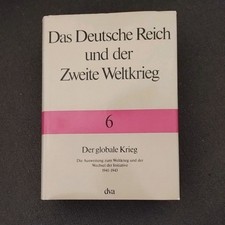 Das Deutsche Reich und der Zweite Weltkrieg - Band 6 - Der globale Krieg