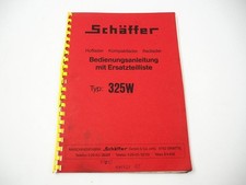 Schäffer 325W Lader Hoflader Betriebsanleitung Ersatzteilliste 1990
