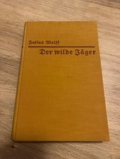 Antikes Buch: Der wilde Jäger - Eine Weidmannsmär - Julius Wolff 1906 Antiquität