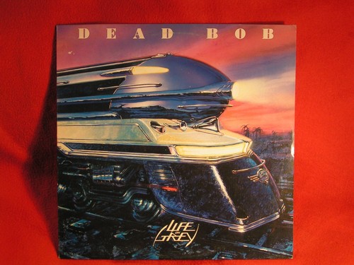 Dead bob life grey - -,