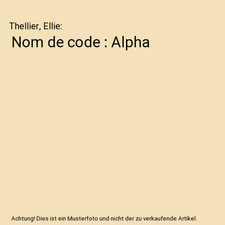 Nom de code : Alpha, Thellier