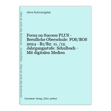 Focus on Success PLUS - Berufliche Oberschule: FOS/BOS 2024 - B1/B2: 11./12. Jah