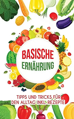 Basische ernährung tipps und - ernährung:,