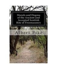 Morals and Dogma of the