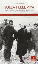 Sulla pelle viva. Come si
