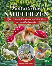 Fantastisches Nadelfilzen |