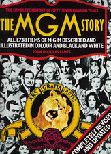 The MGM Story The Complete History of Fifty-Seven Roaring Years John Eames 1982
