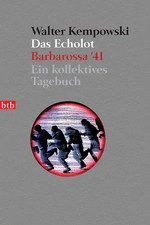 Das Echolot - Barbarossa '41 - Ein kollektives Tagebuch - (1. Teil des Echolot-P