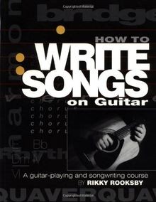 How write songs - how, guitar