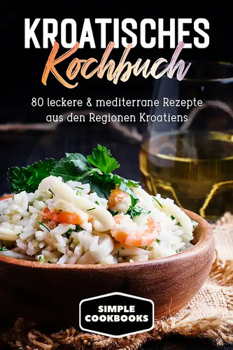 Kroatisches kochbuch 80 - kroatisches, kochbuch: