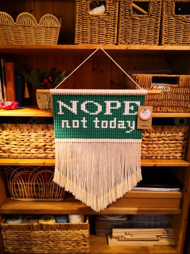 Nope not today makramee - nope,