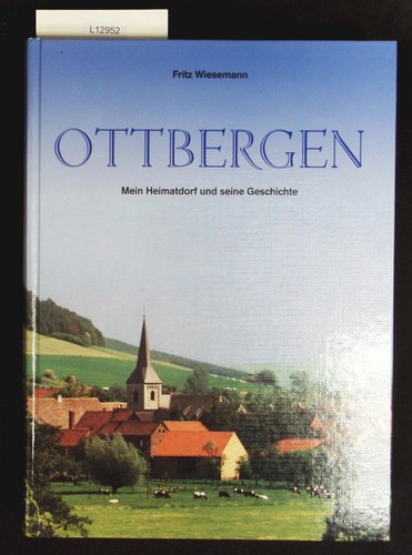 Ottbergen mein heimatdorf und - ottbergen.,