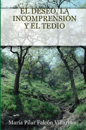 Deseo incomprensión y - el,