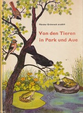 Wolfgang Zeiske: Förster Grünrock erzählt Von den Tieren in Park und Aue