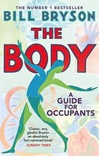 The Body: A Guide for Occupants von Bryson, Bill | Buch | Zustand gut
