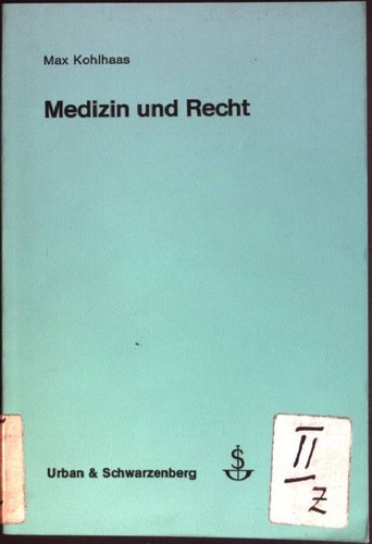 Medizin und recht - und, kohlhaas