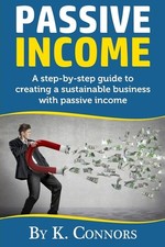 Passive Income: A Step-By-Step