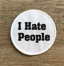 I Hate People PATCH Aufnäher