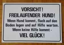 Vorsicht Freilaufender Hund! *Kunststoff-Schild *Wetterfest *Scherzartikel