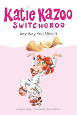 Any Way You Slice It (Katie Kazoo Switcheroo) - Paperback NEW Krulik, Nancy 2003