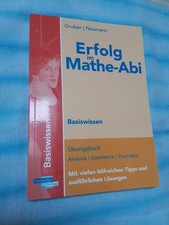 Erfolg im Mathe-Abi: Basisiwissen, Übungsbuch mit Tipps & ausführlichen Lösungen