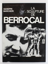 La Sculpture de Berrocal Marchiori, Giuseppe: