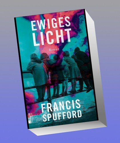 Ewiges licht francis spufford - ewiges,