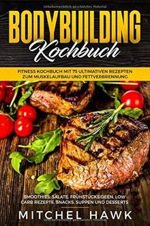 Bodybuilding kochbuch - bodybuilding,
