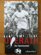 Hermann Schmidt: Wolfgang Overath - Der Spielmacher (1. FC Köln)   neu / ovp
