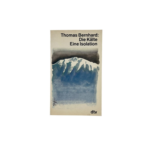 Thomas bernhard die - die, kälte
